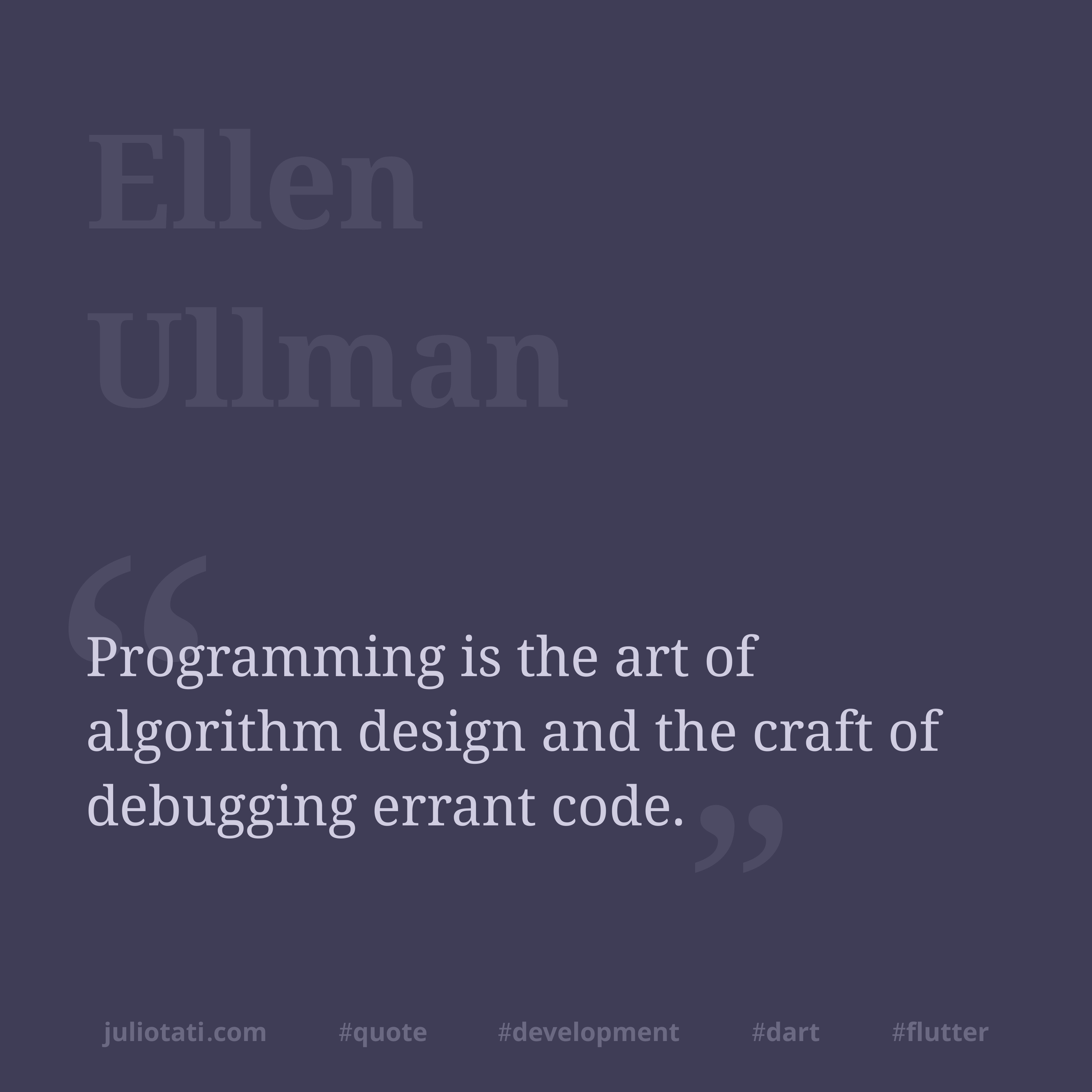 Quote by Ellen Ullman
